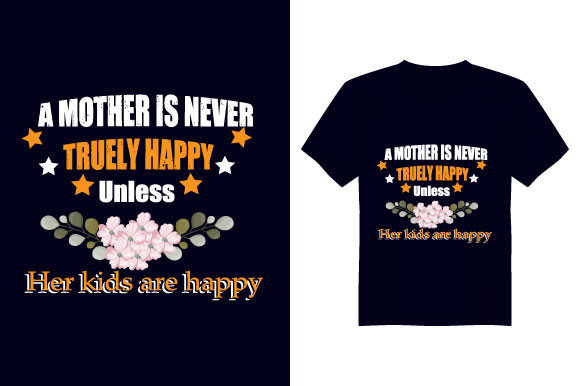 A Mother is Never Mother T Shirt Design
