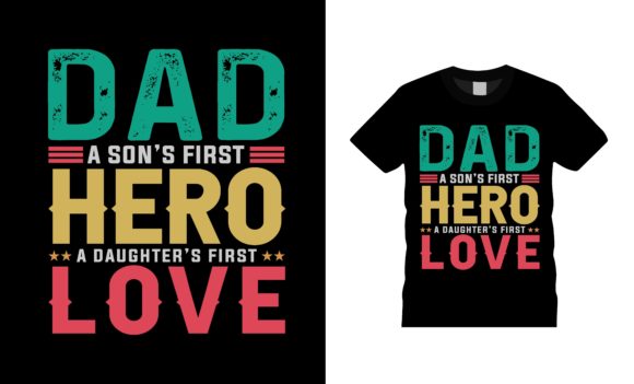 Dad a Son's First Hero T-shirt Design