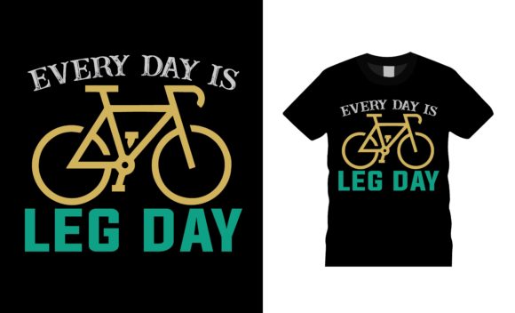 Everyday is Leg Day Bicycle T-shirt