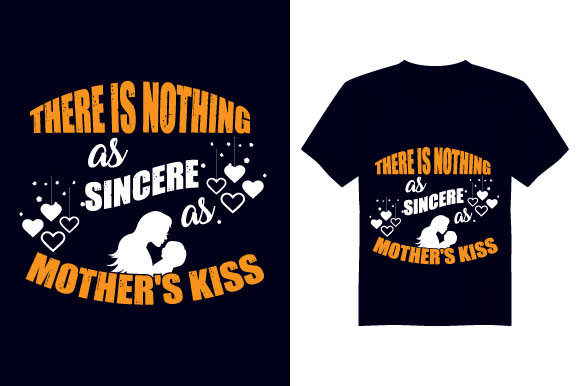 There is Nothing Mother T Shirt Design